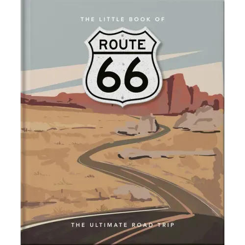 The Little Book of Route 66: The Ultimate Road Trip