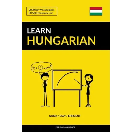 Learn Hungarian - Quick / Easy / Efficient: 2000 Key Vocabularies