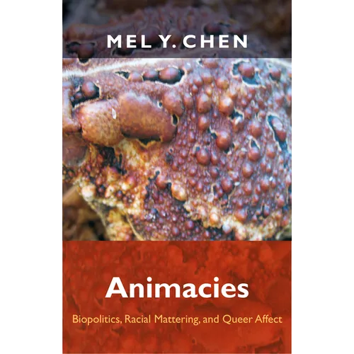 Animacies: Biopolitics, Racial Mattering, and Queer Affect