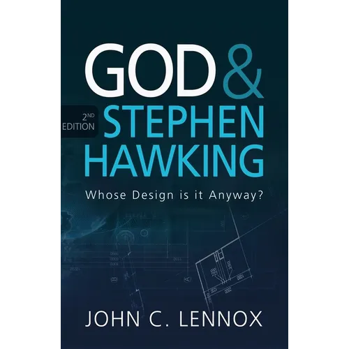 God and Stephen Hawking 2nd Edition: Whose Design Is It Anyway?