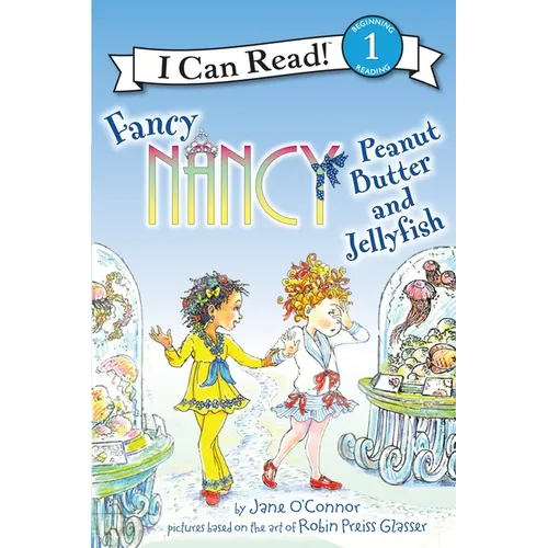 Fancy Nancy: Peanut Butter and Jellyfish