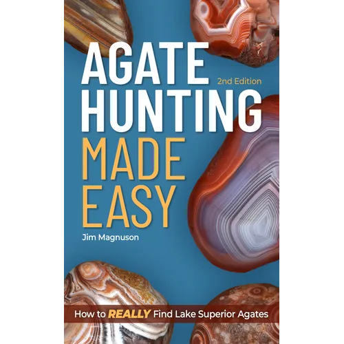 Agate Hunting Made Easy: How to Really Find Lake Superior Agates