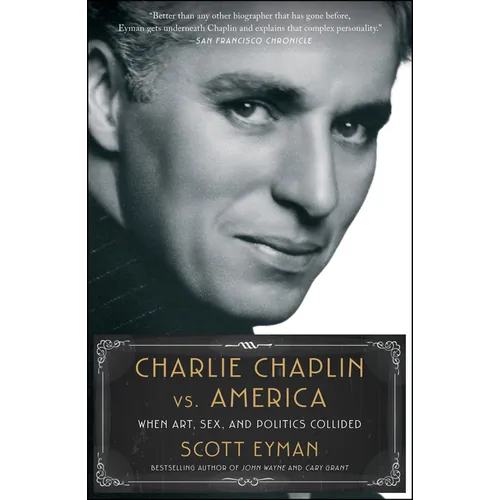 Charlie Chaplin vs. America: When Art, Sex, and Politics Collided