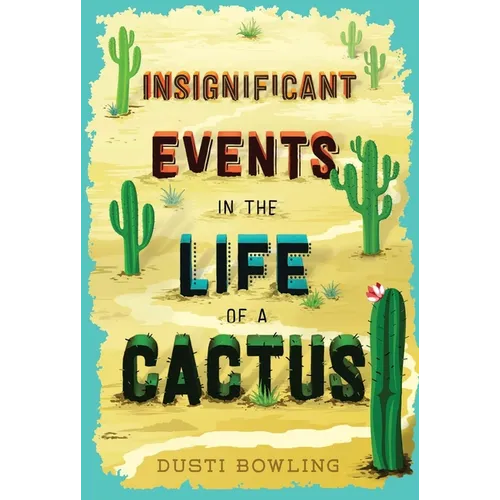 Insignificant Events in the Life of a Cactus