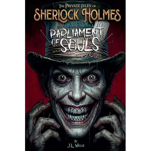Sherlock Holmes: The Mad Hatter's Parliament of Souls (Standard Edition) Book 2