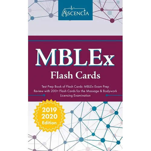 MBLEx Test Prep Book of Flash Cards: MBLEx Exam Prep Review with 200+ Flashcards for the Massage & Bodywork Licensing Examination