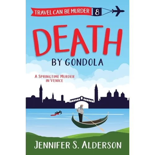 Death by Gondola: A Springtime Murder in Venice