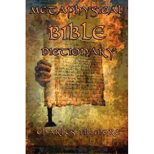 Metaphysical Bible Dictionary