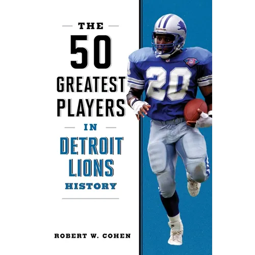 The 50 Greatest Players in Detroit Lions History