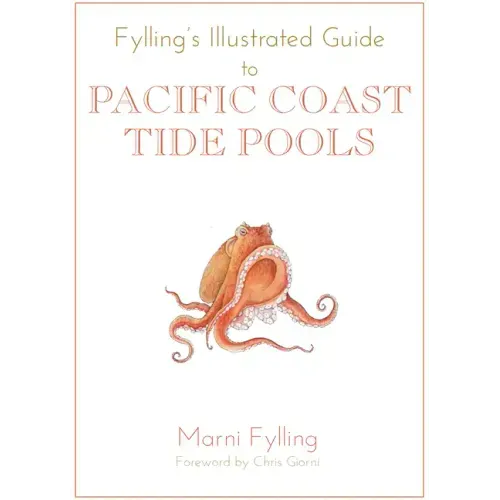 Fylling's Illustrated Guide to Pacific Coast Tide Pools