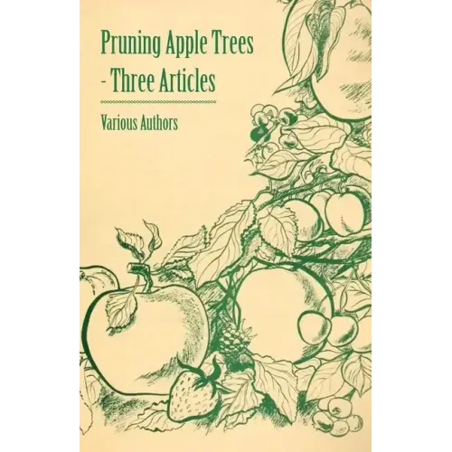 Pruning Apple Trees - Three Articles