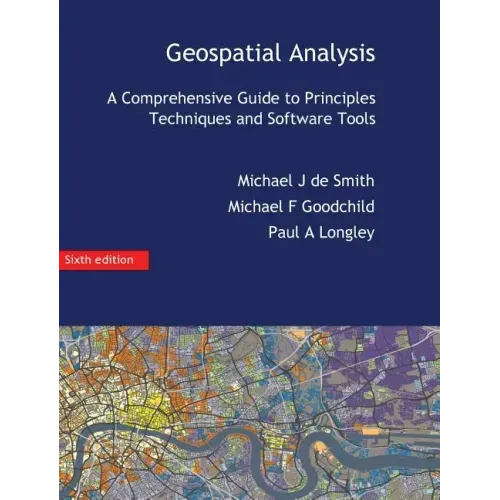 Geospatial Analysis: A Comprehensive Guide