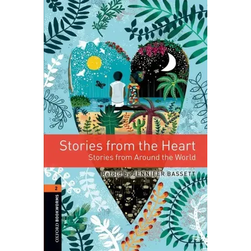 Oxford Bookworms 3e 2 Stories from the Heart