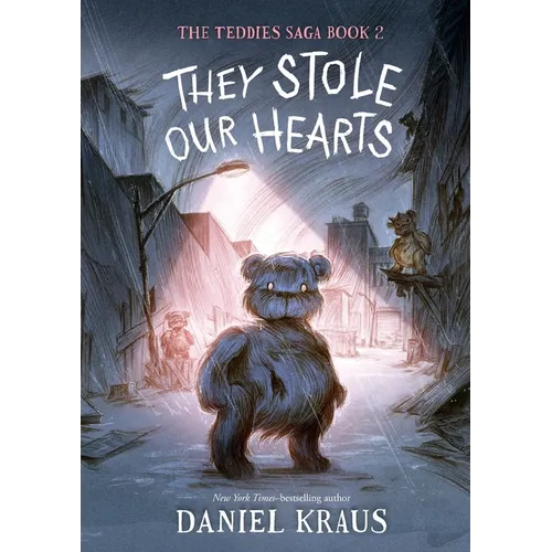 They Stole Our Hearts: The Teddies Saga, Book 2