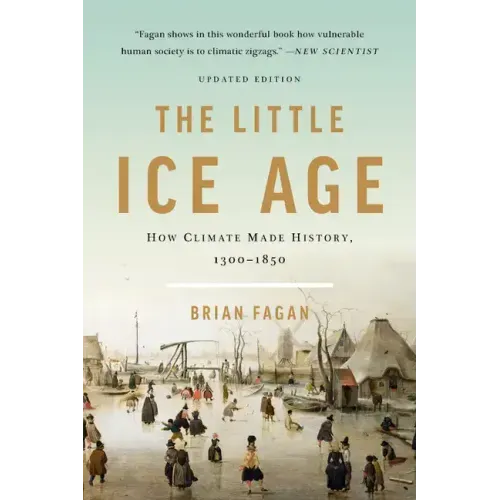 The Little Ice Age: How Climate Made History 1300-1850