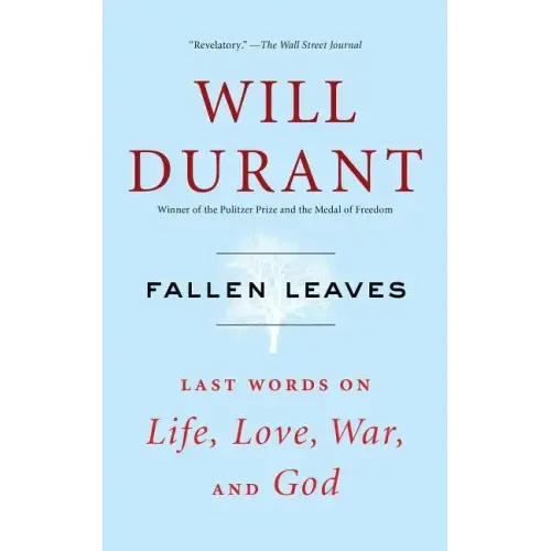 Fallen Leaves: Last Words on Life, Love, War, and God