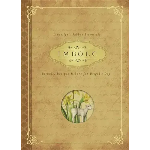 Imbolc: Rituals, Recipes & Lore for Brigid's Day