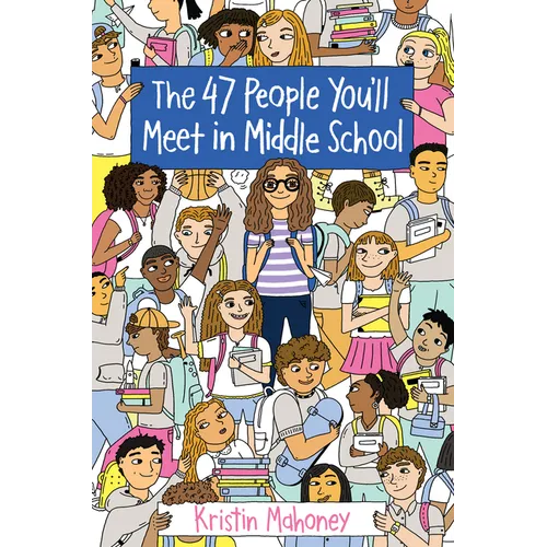 The 47 People You'll Meet in Middle School