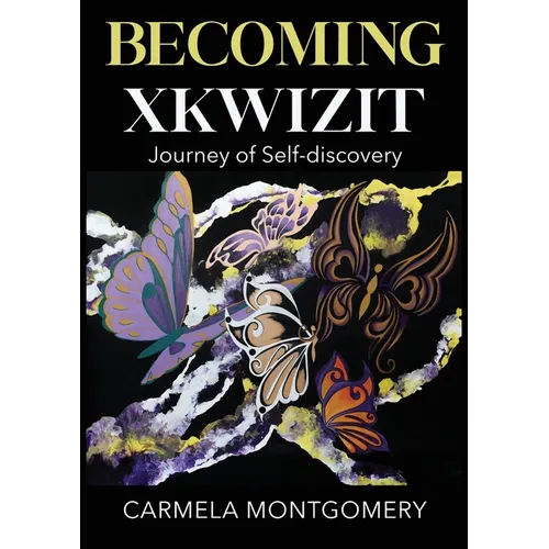 Becoming Xkwizit Journey of Self-Discovery