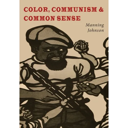 Color, Communism and Common Sense