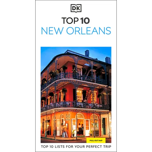DK Top 10 New Orleans: Top 10 Lists for Your Perfect Trip, Plus an All-Weather Folded Map - Paperback
