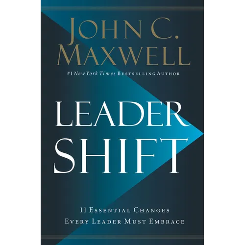 Leadershift: The 11 Essential Changes Every Leader Must Embrace