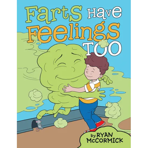 Farts Have Feelings Too