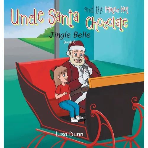 Uncle Santa and the Magic Hot Chocolate: Jingle Belle