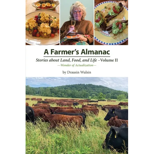 A Farmer's Almanac - Stories about Land, Food, and Life