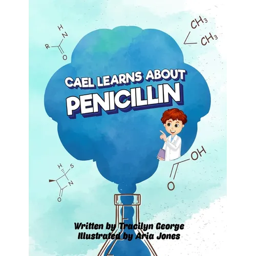 Cael Learns about Penicillin