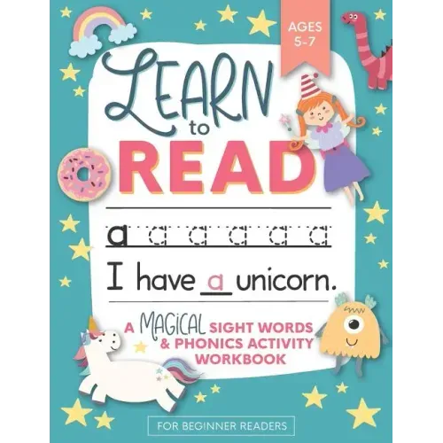 Learn to Read: A Magical Sight Words and Phonics Activity Workbook for Beginning Readers Ages 5-7: Reading Made Easy - Preschool, Kin