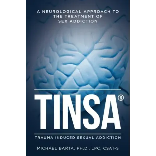 Tinsa: A Neurological Approach to the Treatment of Sex Addiction