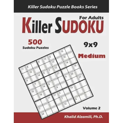 Killer Sudoku For Adults: 500 Medium Killer Sudoku (9x9) Puzzles: Keep Your Brain Young