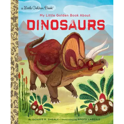 My Little Golden Book about Dinosaurs