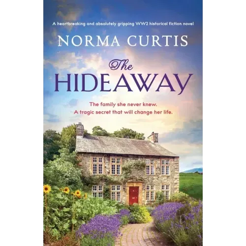 The Hideaway: A heartbreaking and absolutely gripping WW2 historical fiction novel