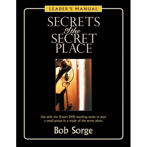 Secrets of the Secret Place: Leader's Manual