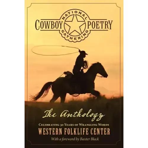 National Cowboy Poetry Gathering: The Anthology