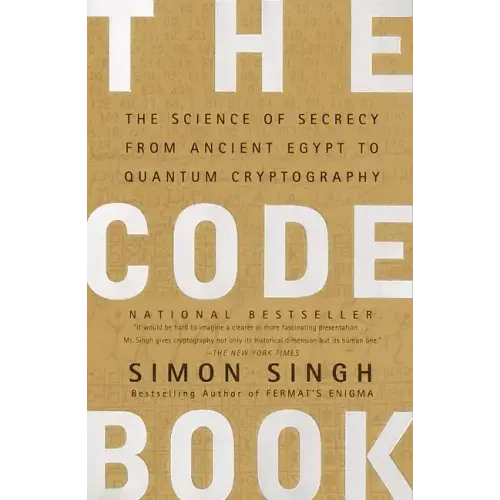 The Code Book: The Science of Secrecy from Ancient Egypt to Quantum Cryptography