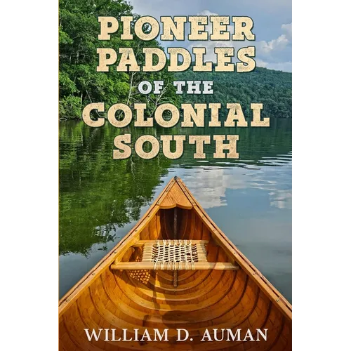 Pioneer Paddles of the Colonial South