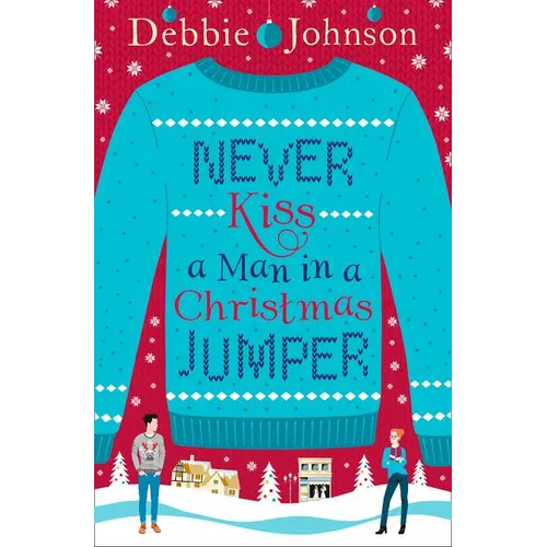 Never Kiss a Man in a Christmas Jumper