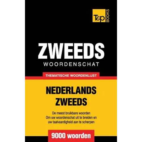 Thematische woordenschat Nederlands-Zweeds - 9000 woorden