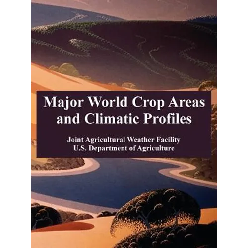 Major World Crop Areas and Climatic Profiles