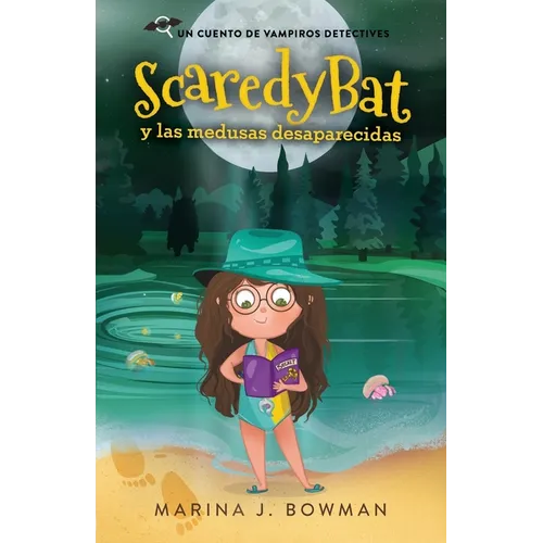 Scaredy Bat y las medusas desaparecidas: Spanish Edition