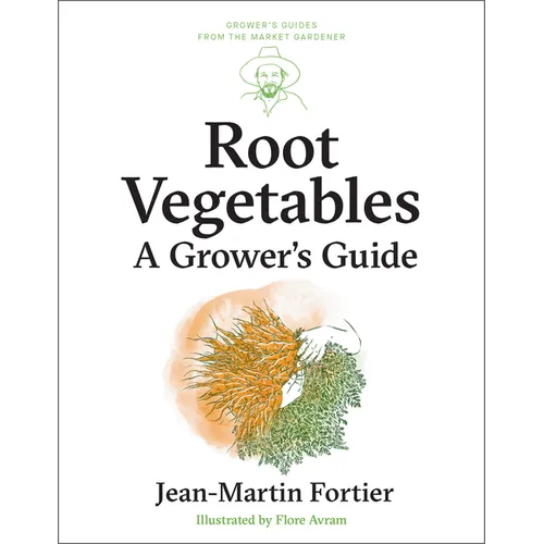 Root Vegetables: A Grower's Guide