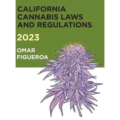 2023 California Cannabis Laws and Regulations