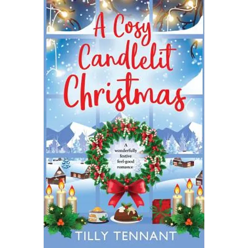 A Cosy Candlelit Christmas: A wonderfully festive feel good romance