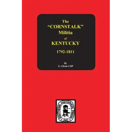 The Cornstalk Militia of Kentucky, 1792-1811