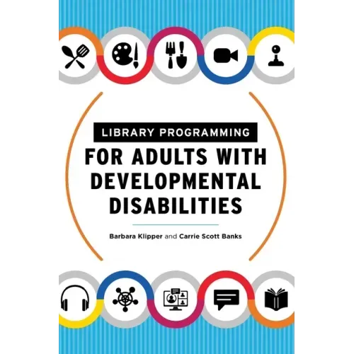 Library Programming for Adults with Developmental Disabilities