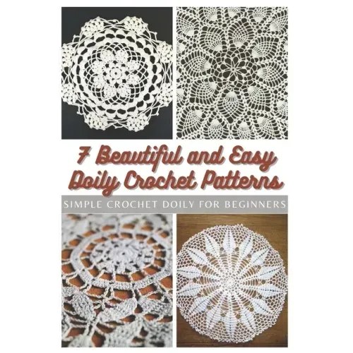 7 Beautiful and Easy Doily Crochet Patterns: Simple Crochet Doily for Beginners