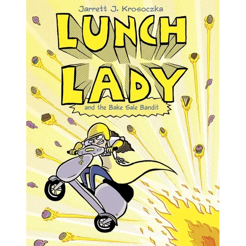Lunch Lady and the Bake Sale Bandit: Lunch Lady #5